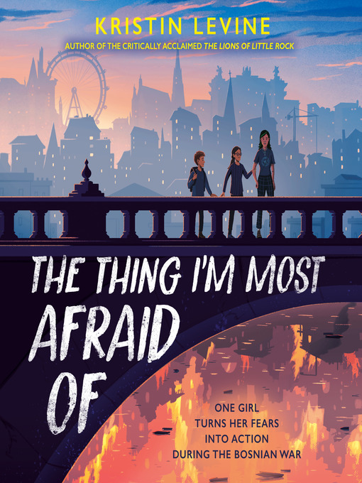 Title details for The Thing I'm Most Afraid Of by Kristin Levine - Available